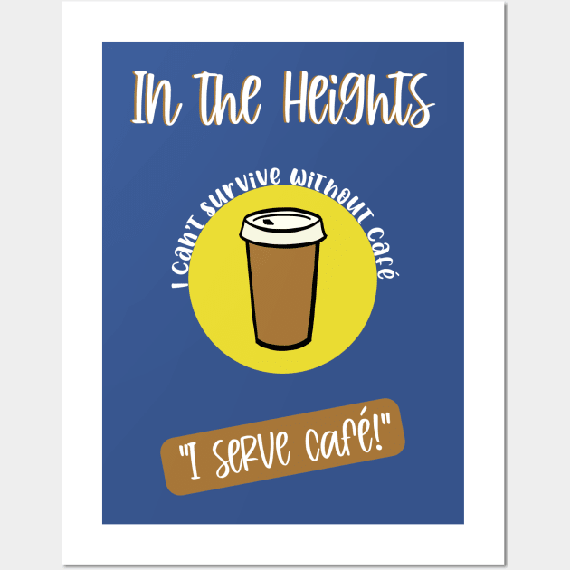 In the heights I can't survive without cafe Wall Art by Bookishandgeeky